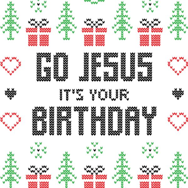 Go jesus it s your birthday Thumbnail